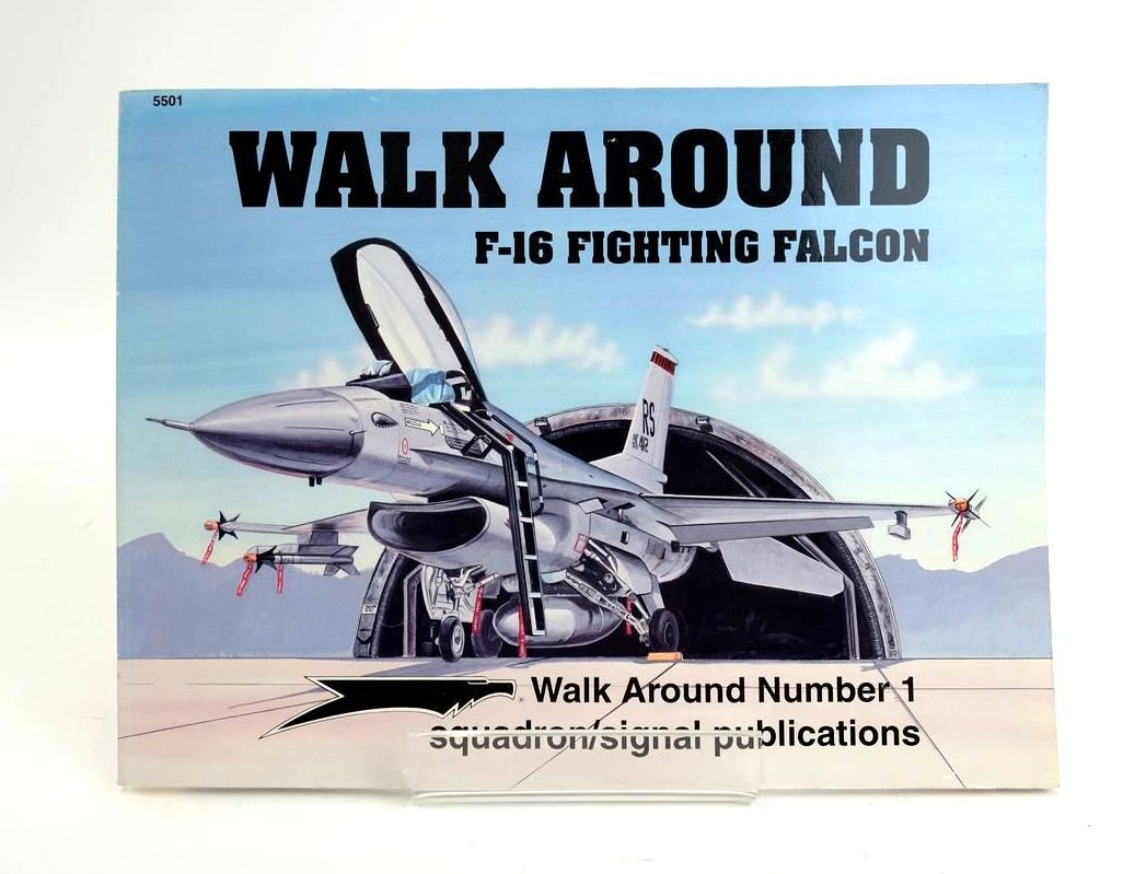 Photo of WALK AROUND F-16 FIGHTING FALCON (WALK AROUND NUMBER 1) written by Drendel, Lou published by Squadron Signal Publications (STOCK CODE: 1820401)  for sale by Stella & Rose's Books