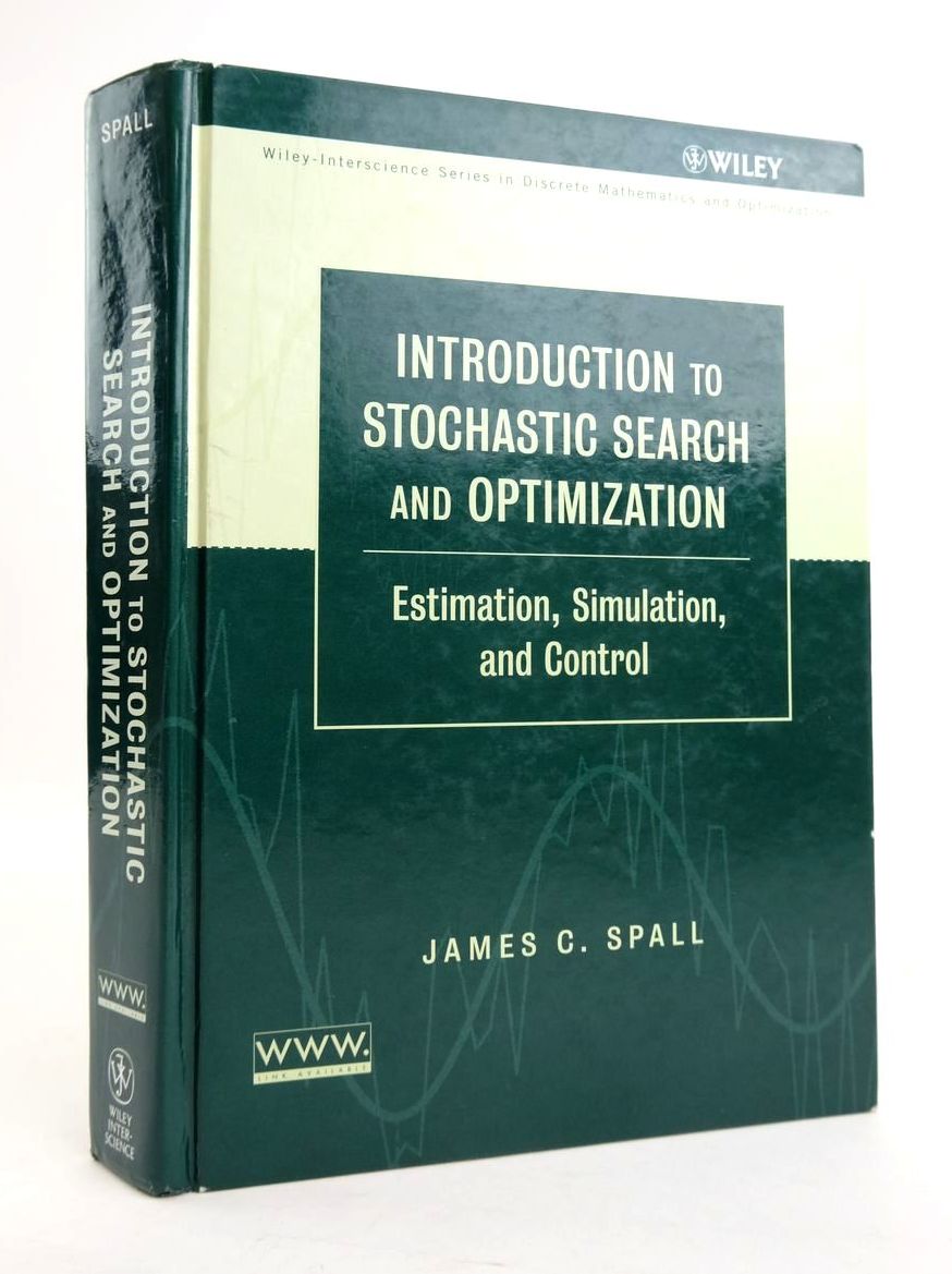 Photo of INTRODUCTION TO STOCHASTIC SEARCH AND OPTIMIZATION: ESTIMATION, STIMULATION, AND CONTROL written by Spall, James C. published by Wiley-Interscience (STOCK CODE: 1820617)  for sale by Stella & Rose's Books