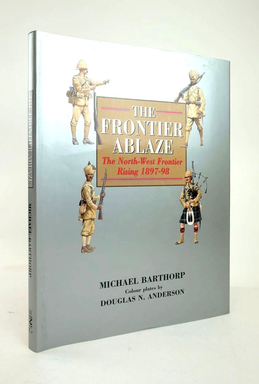Photo of THE FRONTIER ABLAZE: THE NORTH WEST FRONTIER RISING 1897-98 written by Barthorp, Michael illustrated by Anderson, Douglas N. published by Windrow &amp; Greene (STOCK CODE: 1820862)  for sale by Stella & Rose's Books