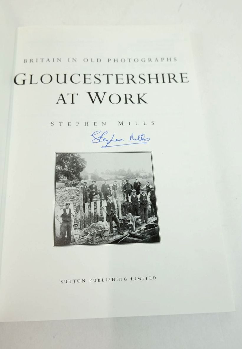Photo of GLOUCESTERSHIRE AT WORK written by Mills, Stephen published by Sutton Publishing (STOCK CODE: 1821240)  for sale by Stella & Rose's Books