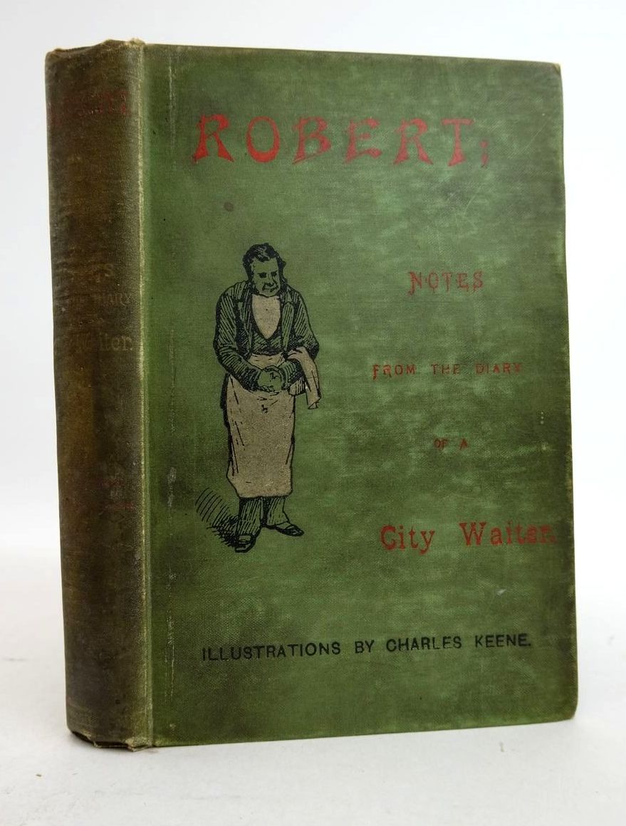 Photo of ROBERT; OR, NOTES FROM THE DIARY OF A CITY WAITER- Stock Number: 1821316