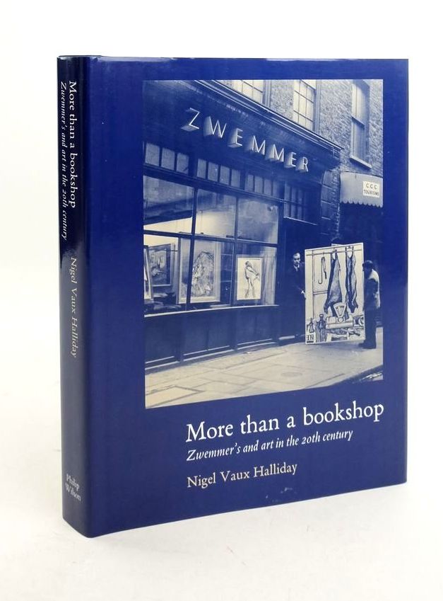 Photo of MORE THAN A BOOKSHOP: ZWEMMER'S AND ART IN THE 20TH CENTURY written by Halliday, Nigel Vaux published by Philip Wilson Publishers (STOCK CODE: 1821737)  for sale by Stella & Rose's Books