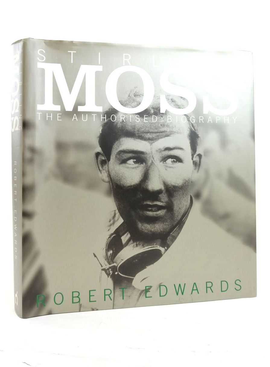 Photo of STIRLING MOSS: THE AUTHORISED BIOGRAPHY written by Edwards, Robert published by Cassell & Co. (STOCK CODE: 1821788)  for sale by Stella & Rose's Books