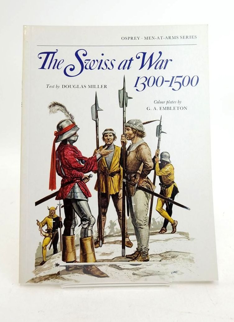 Photo of THE SWISS AT WAR 1300-1500 (MEN-AT-ARMS) written by Miller, Douglas illustrated by Embleton, G.A. published by Osprey Publishing (STOCK CODE: 1821815)  for sale by Stella & Rose's Books