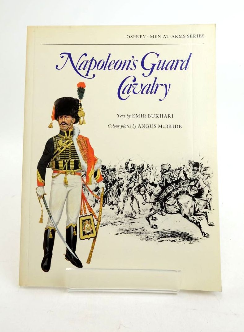 Photo of NAPOLEON'S GUARD CAVALRY (MEN-AT-ARMS) written by Bukhari, Emir illustrated by McBride, Angus published by Osprey Publishing (STOCK CODE: 1821817)  for sale by Stella & Rose's Books