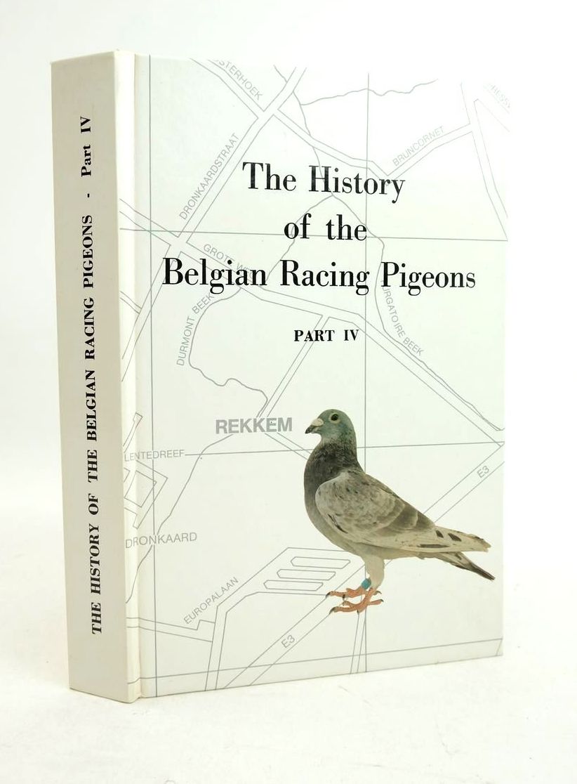 Photo of THE HISTORY OF BELGIAN RACING PIGEONS PART IV written by Gallez, Jules (STOCK CODE: 1821822)  for sale by Stella & Rose's Books