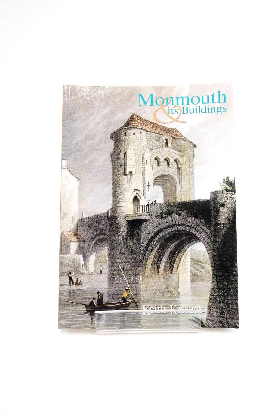 Photo of MONMOUTH AND ITS BUILDINGS written by Kissack, Keith published by Logaston Press (STOCK CODE: 1821908)  for sale by Stella & Rose's Books