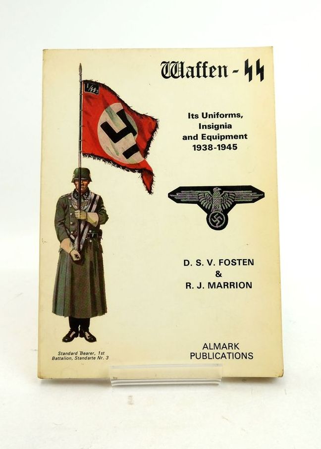 Photo of WAFFEN-SS ITS UNIFORMS, INSIGNIA AND EQUIPMENT 1938-1945 written by Fosten, D.S.V. Marrion, R.J. published by Almark Publishing Co. Ltd. (STOCK CODE: 1821970)  for sale by Stella & Rose's Books
