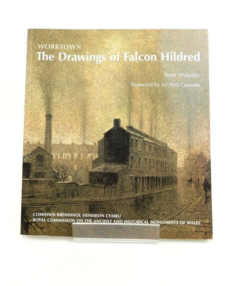 Photo of WORKTOWN: THE DRAWINGS OF FALCON HILDRED written by Wakelin, Peter illustrated by Hildred, Falcon D. published by RCAHM (Wales) (STOCK CODE: 1822008)  for sale by Stella & Rose's Books