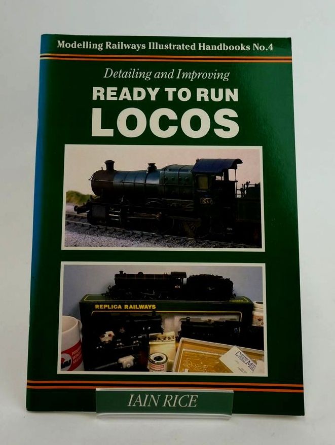 Photo of DETAILING AND IMPROVING READY TO RUN LOCOS written by Rice, Iain published by Irwell Press (STOCK CODE: 1822818)  for sale by Stella & Rose's Books
