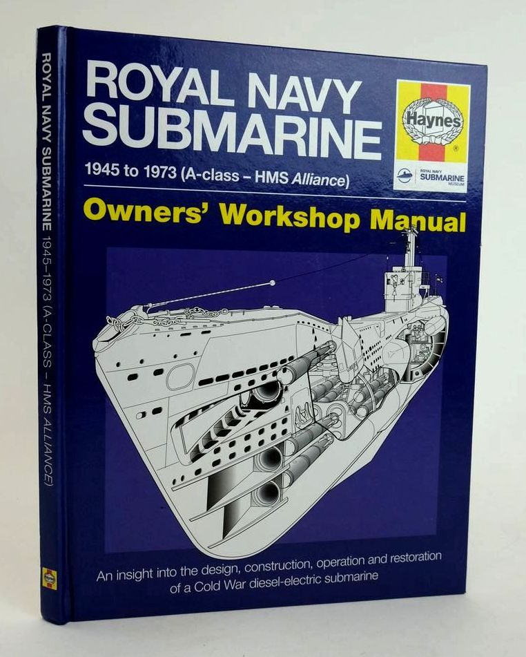 Haynes Manual Royal Navy Submarine 1945-1973 Diesel Electric AClass HMS Alliance 