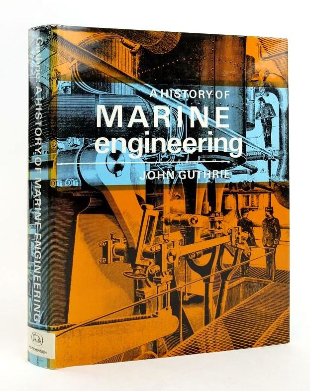 Photo of A HISTORY OF MARINE ENGINEERING written by Guthrie, John published by Hutchinson (STOCK CODE: 1822859)  for sale by Stella & Rose's Books