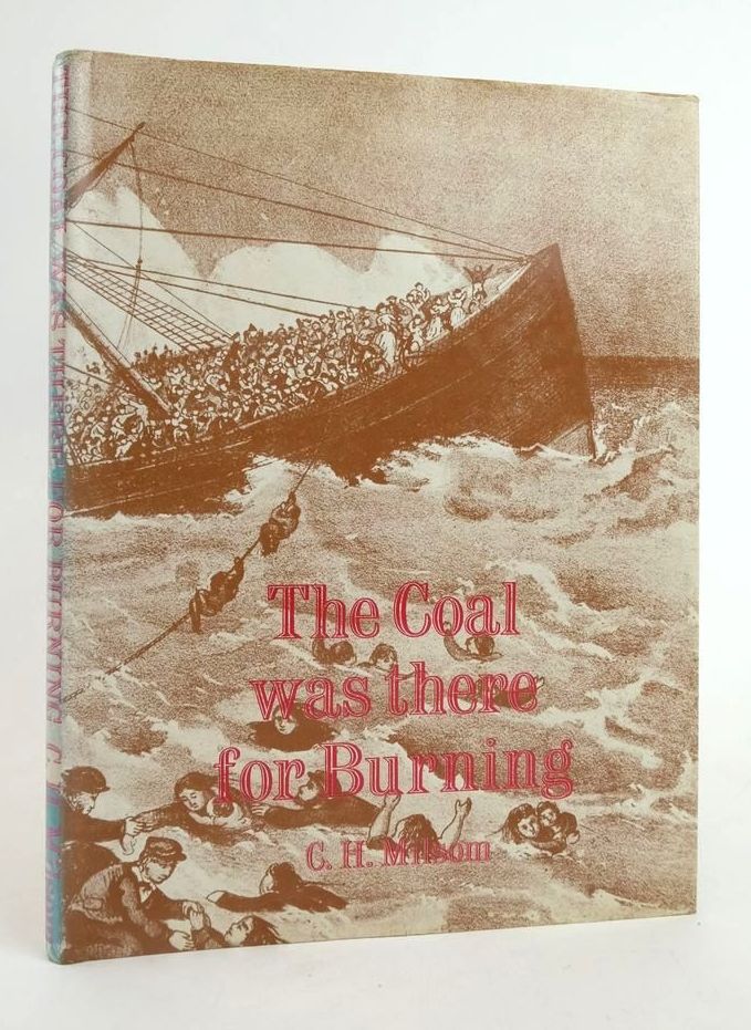 Photo of THE COAL WAS THERE FOR BURNING written by Milsom, C.H. published by Marine Media Management (STOCK CODE: 1822866)  for sale by Stella & Rose's Books