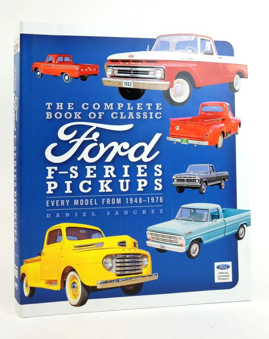 Photo of THE COMPLETE BOOK OF CLASSIC FORD F-SERIES PICKUPS: EVERY MODEL FROM 1948-1976- Stock Number: 1822953