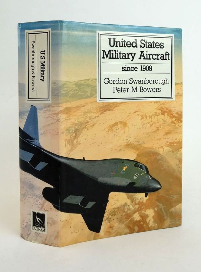 Photo of UNITED STATES MILITARY AIRCRAFT SINCE 1909 written by Swanborough, Gordon Bowers, Peter M. published by Putnam (STOCK CODE: 1822961)  for sale by Stella & Rose's Books