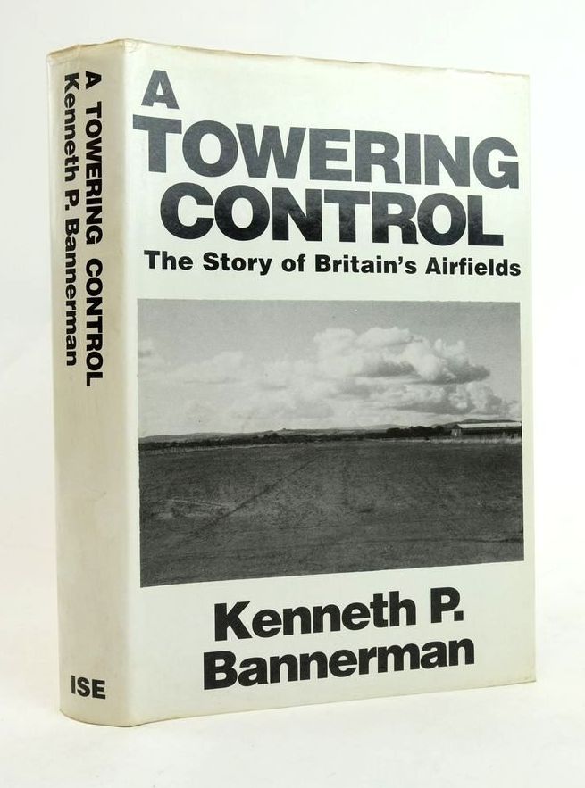 Photo of A TOWERING CONTROL: THE STORY OF BRITAIN'S AIRFIELDS- Stock Number: 1823028