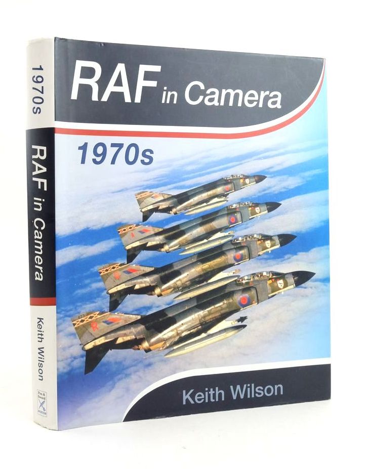 Photo of RAF IN CAMERA 1970S written by Wilson, Keith published by Pen &amp; Sword Aviation (STOCK CODE: 1823086)  for sale by Stella & Rose's Books