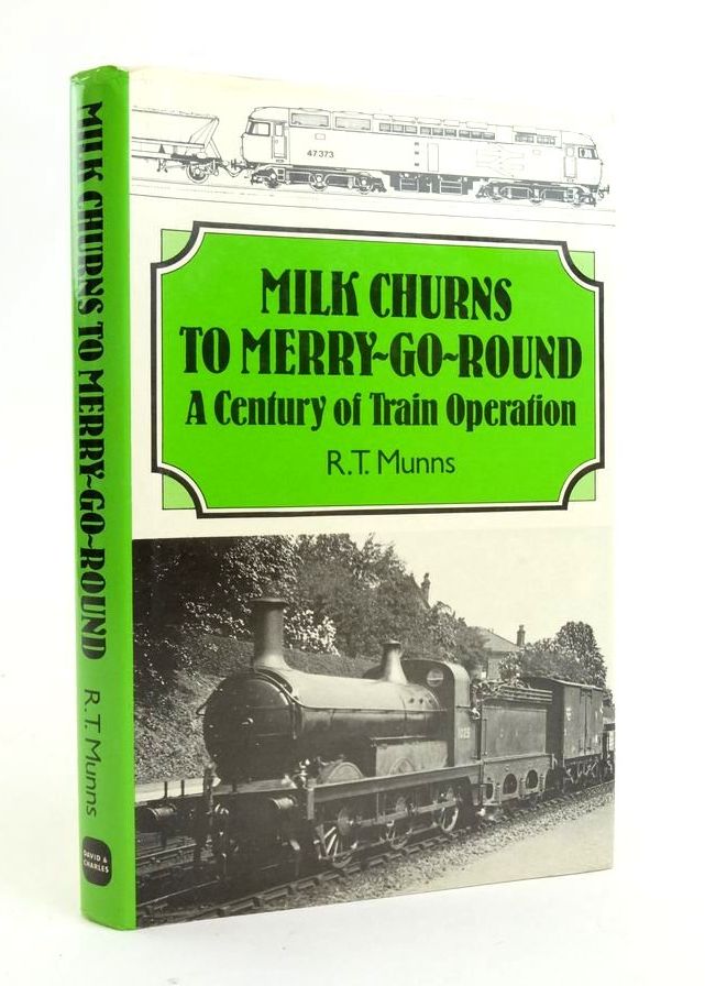 Photo of MILK CHURNS TO MERRY-GO-ROUND: A CENTURY OF TRAIN OPERATION written by Munns, R.T. published by David &amp; Charles (STOCK CODE: 1823113)  for sale by Stella & Rose's Books