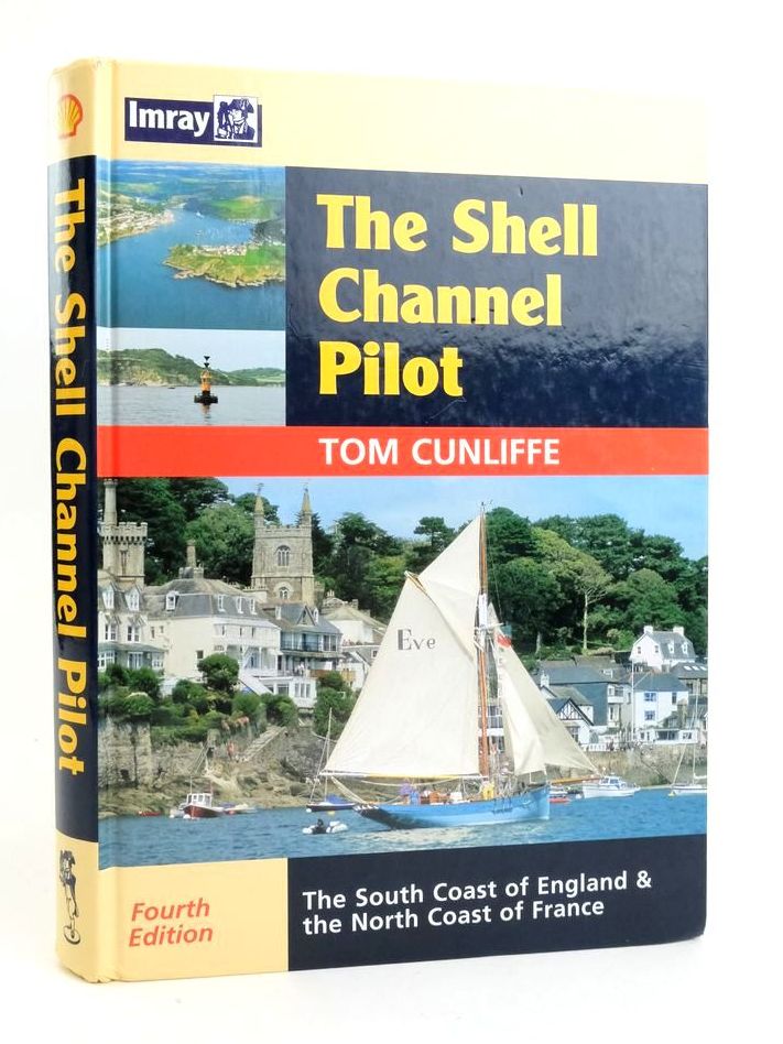 Photo of THE SHELL CHANNEL PILOT: THE SOUTH COAST OF ENGLAND &amp; THE NORTH COAST OF FRANCE written by Cunliffe, Tom published by Imray, Laurie, Norie &amp; Wilson Ltd. (STOCK CODE: 1823136)  for sale by Stella & Rose's Books