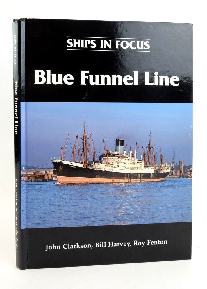 Photo of SHIPS IN FOCUS: BLUE FUNNEL LINE written by Clarkson, John Harvey, Bill Fenton, Roy published by Ships In Focus Publications (STOCK CODE: 1823181)  for sale by Stella & Rose's Books