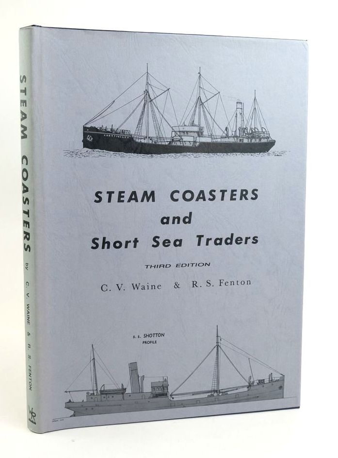 Photo of STEAM COASTERS AND SHORT SEA TRADERS written by Waine, Charles V.
Fenton, R.S. illustrated by Waine, Charles V. published by Waine Research Publications (STOCK CODE: 1823213)  for sale by Stella & Rose's Books