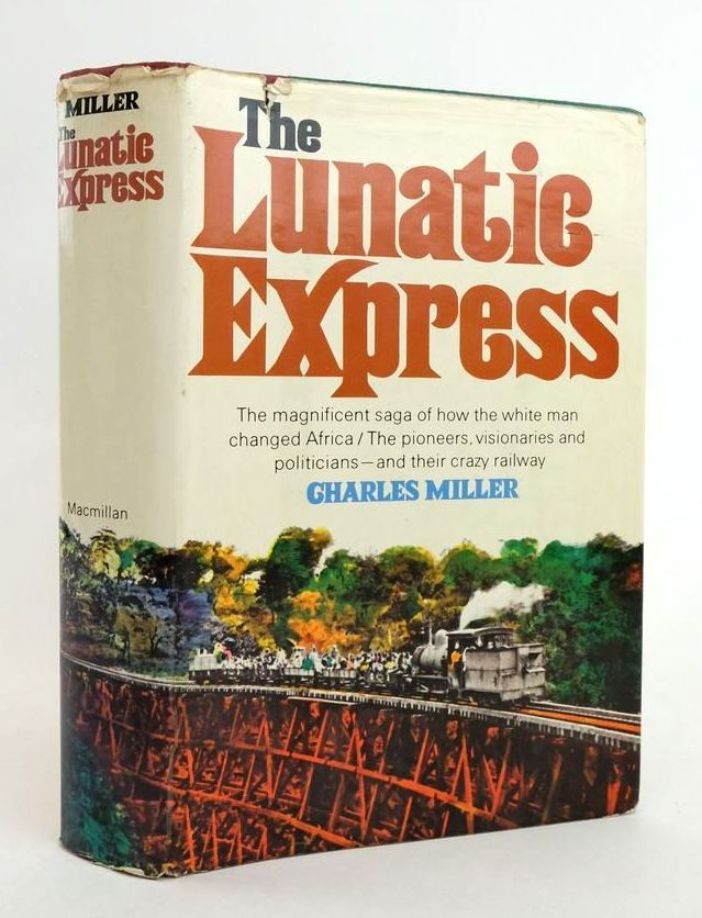 Photo of THE LUNATIC EXPRESS: AN ENTERTAINMENT IN IMPERIALISM written by Miller, Charles published by The Macmillan Company (STOCK CODE: 1823230)  for sale by Stella & Rose's Books