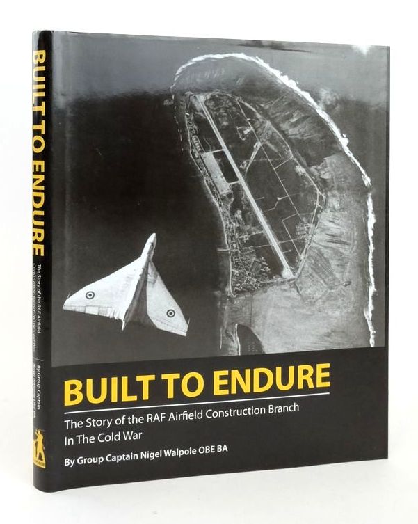 Photo of BUILT TO ENDURE: THE STORY OF THE RAF AIRFIELD CONSTRUCTION BRANCH IN THE COLD WAR written by Walpole, Nigel published by Old Forge Publishing (STOCK CODE: 1823294)  for sale by Stella & Rose's Books