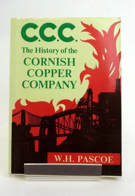 Photo of CCC THE HISTORY OF THE CORNISH COPPER COMPANY written by Pascoe, W.H. published by Dyllansow Truran (STOCK CODE: 1823382)  for sale by Stella & Rose's Books