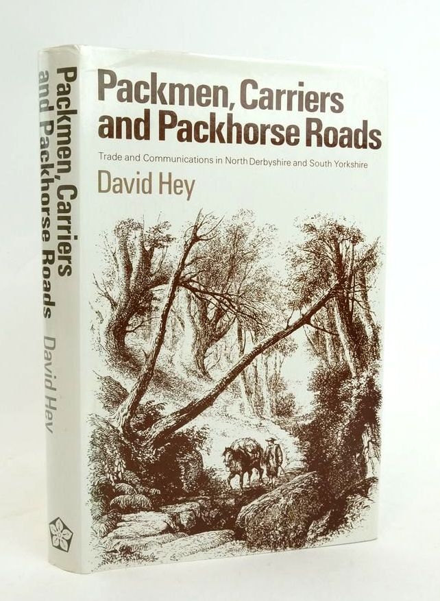 Photo of PACKMEN, CARRIERS AND PACKHORSE ROADS: TRADE AND COMMUNICATIONS IN NORTH DERBYSHIRE AND SOUTH YORKSHIRE written by Hey, David published by Leicester University Press (STOCK CODE: 1823388)  for sale by Stella & Rose's Books