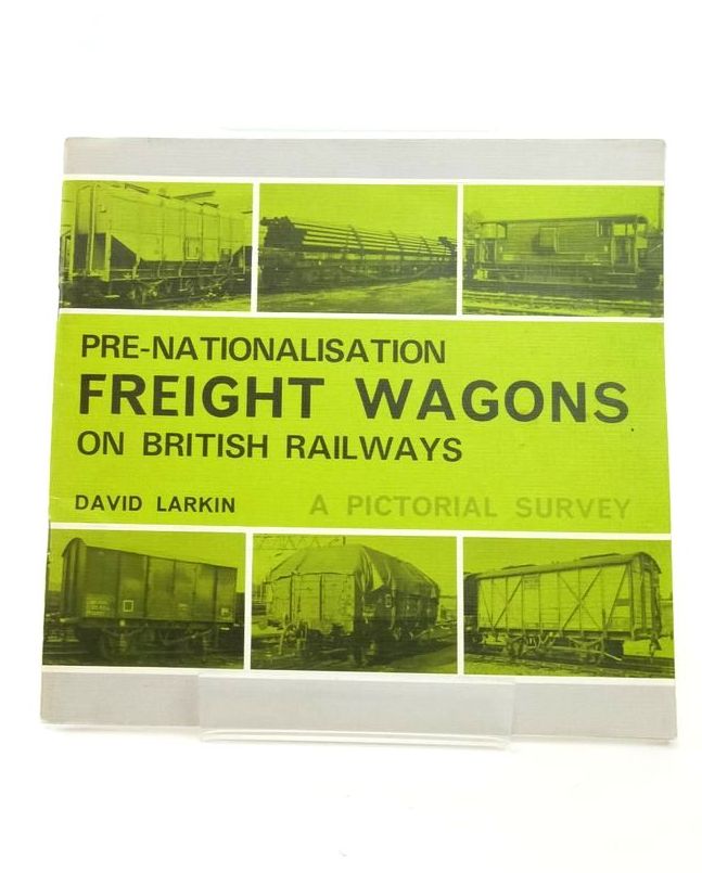Photo of PRE-NATIONALISATION FREIGHT WAGONS ON BRITISH RAILWAYS: A PICTORIAL SURVEY written by Larkin, David published by D. Bradford Barton (STOCK CODE: 1823415)  for sale by Stella & Rose's Books