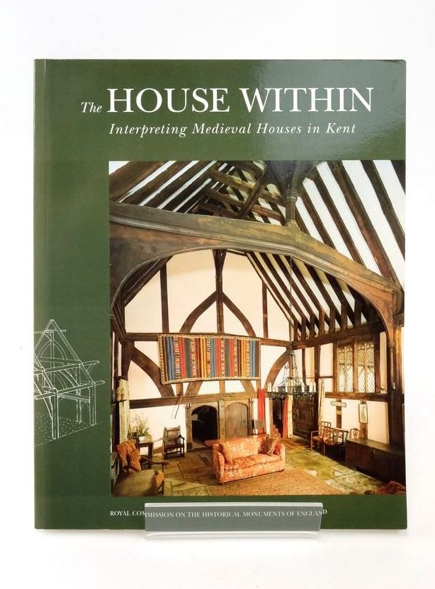 Photo of THE HOUSE WITHIN: INTERPRETING MEDIEVAL HOUSES IN KENT written by Barnwell, P.S. Adams, A.T. published by Royal Commission On The Historical Monuments Of England, HMSO (STOCK CODE: 1823421)  for sale by Stella & Rose's Books
