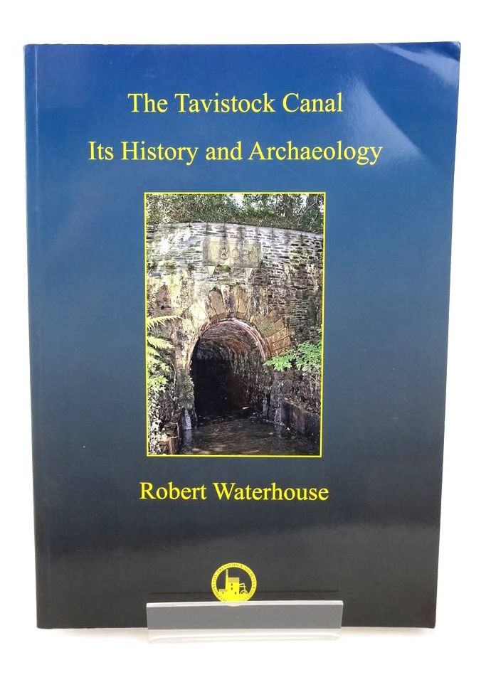 Photo of THE TAVISTOCK CANAL: ITS HISTORY AND ARCHAEOLOGY written by Waterhouse, Robert published by The Trevithick Society (STOCK CODE: 1823422)  for sale by Stella & Rose's Books