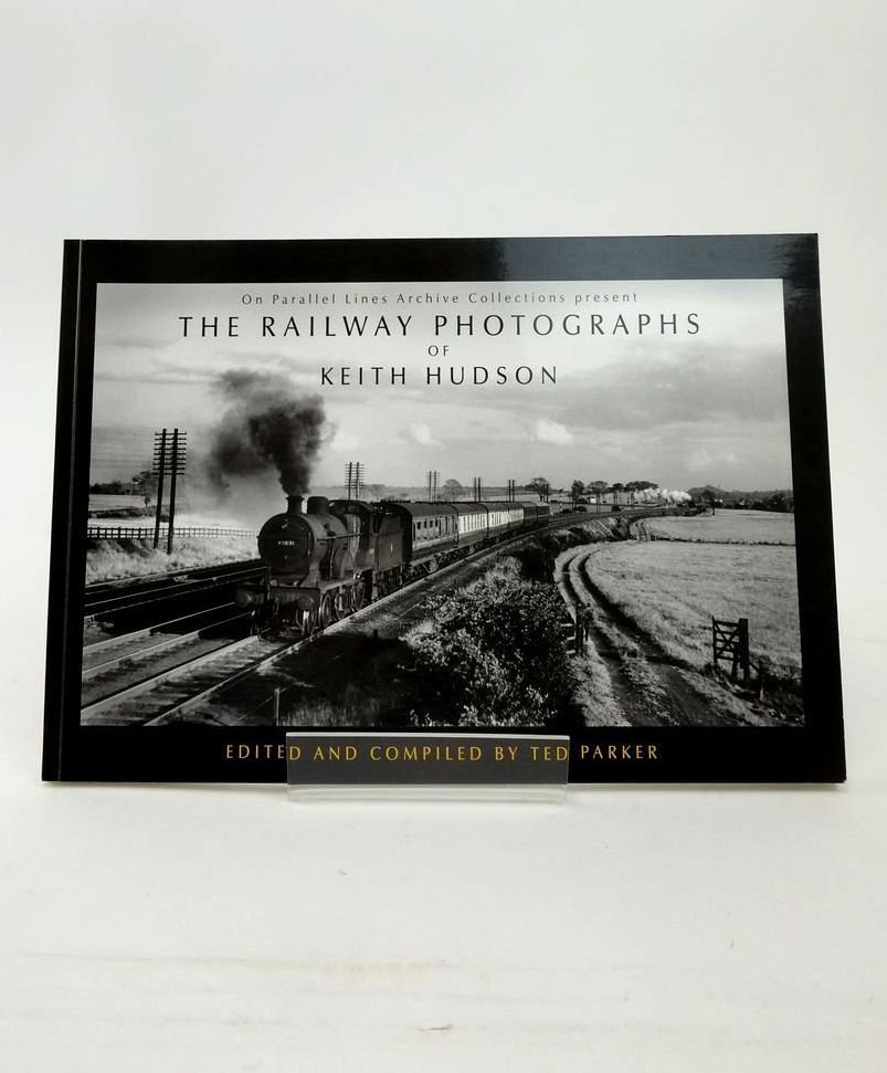 Photo of THE RAILWAY PHOTOGRAPHS OF KEITH HUDSON written by Parker, Ted illustrated by Hudson, Keith published by On Parallel Lines Publishing (STOCK CODE: 1823459)  for sale by Stella & Rose's Books