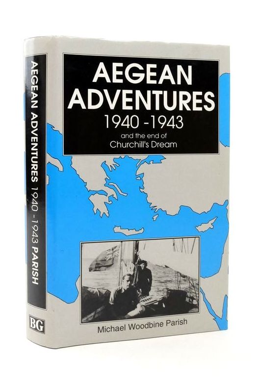 Photo of AEGEAN ADVENTURES 1940-43 AND THE END OF CHURCHILL'S DREAM- Stock Number: 1823483