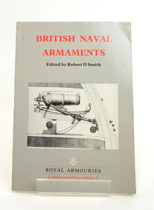 Photo of BRITISH NAVAL ARMAMENTS written by Smith, Robert D. published by Royal Armouries (STOCK CODE: 1823525)  for sale by Stella & Rose's Books