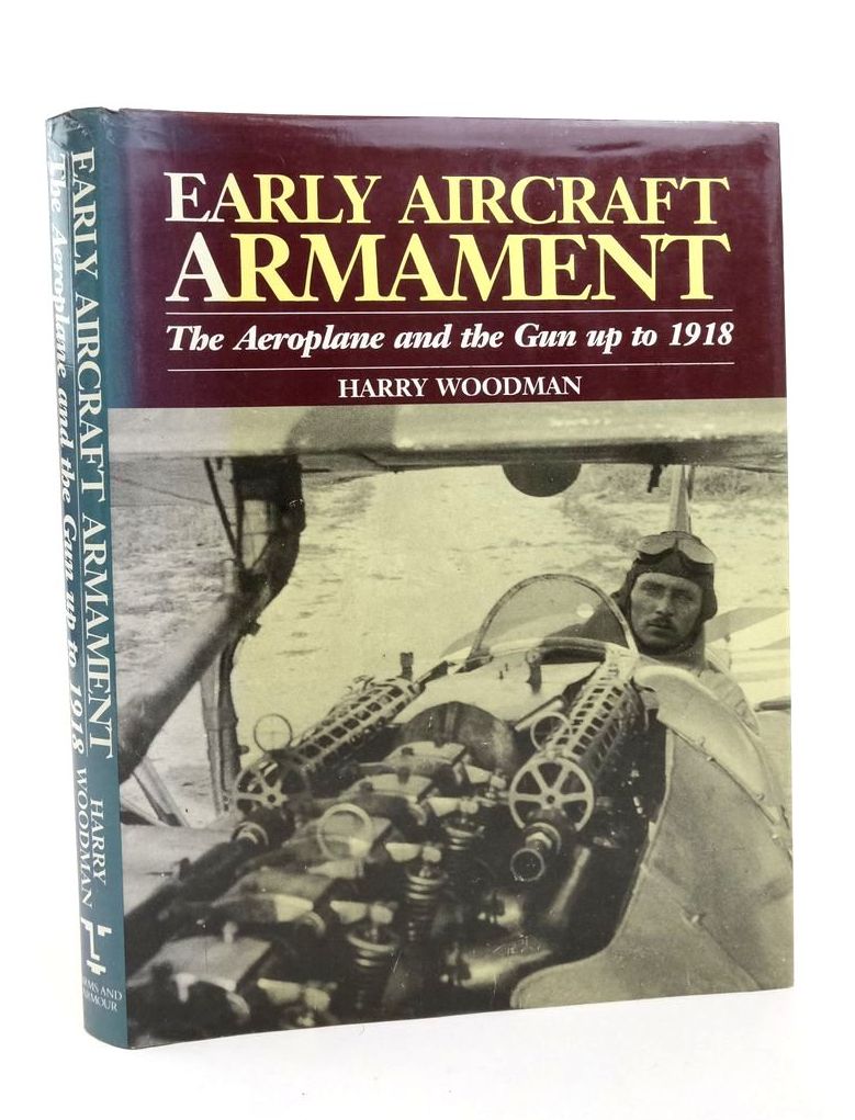 Photo of EARLY AIRCRAFT ARMAMENT: THE AEROPLANE AND THE GUN UP TO 1918- Stock Number: 1823563