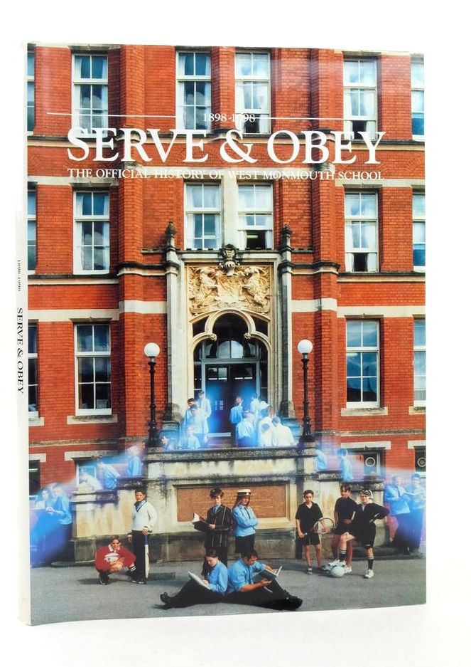 Photo of 1898-1998 SERVE &amp; OBEY: THE OFFICIAL HISTORY OF WEST MONMOUTH SCHOOL written by Crane, Arthur published by West Monmouth School (STOCK CODE: 1823612)  for sale by Stella & Rose's Books