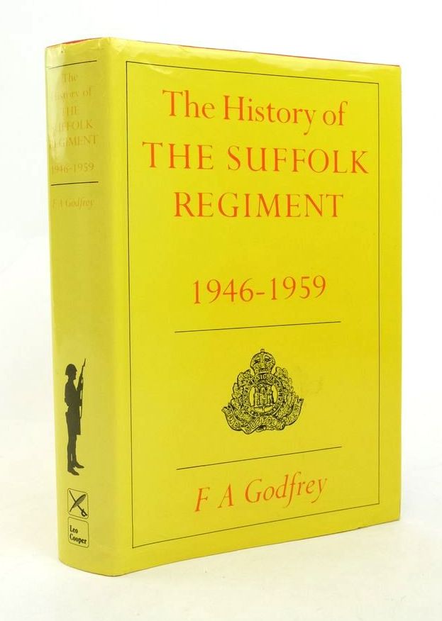 Photo of THE HISTORY OF THE SUFFOLK REGIMENT 1946-1959 written by Godfrey, F.A. published by Leo Cooper (STOCK CODE: 1823646)  for sale by Stella & Rose's Books