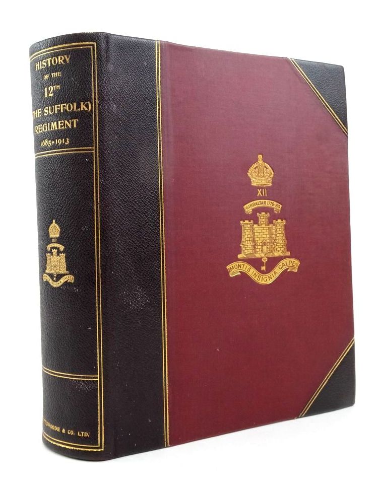 Photo of HISTORY OF THE 12TH (THE SUFFOLK) REGIMENT 1685-1913 written by Webb, E.A.H. published by Spottiswoode &amp; Co. (STOCK CODE: 1823663)  for sale by Stella & Rose's Books