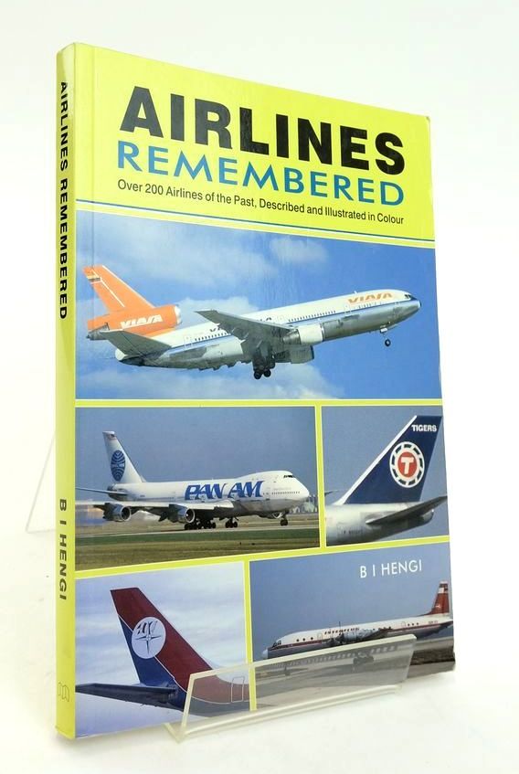 Photo of AIRLINES REMEMBERED written by Hengi, B.I. published by Midland Publishing (STOCK CODE: 1823701)  for sale by Stella & Rose's Books