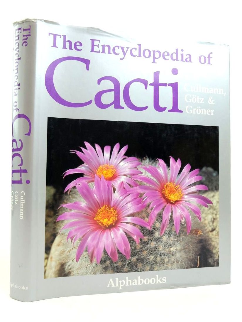 Photo of THE ENCYCLOPEDIA OF CACTI written by Cullmann, Willy Gotz, Erich Groner, Gerhard published by Alphabooks (STOCK CODE: 1823711)  for sale by Stella & Rose's Books