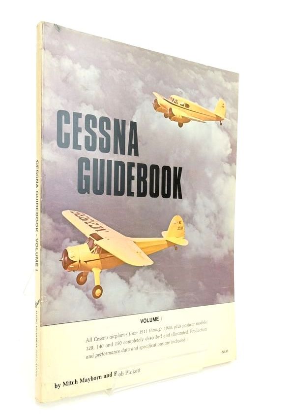 Photo of CESSNA GUIDEBOOK VOLUME 1 written by Mayborn, Mitch Pickett, Bob published by Flying Enterprise Publications (STOCK CODE: 1823764)  for sale by Stella & Rose's Books