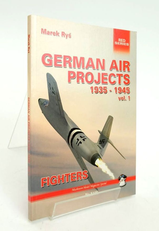 Photo of GERMAN AIR PROJECTS 1935 - 1945 FIGHTERS VOL. I (RED SERIES) written by Rys, Marek published by Stratus (STOCK CODE: 1823798)  for sale by Stella & Rose's Books