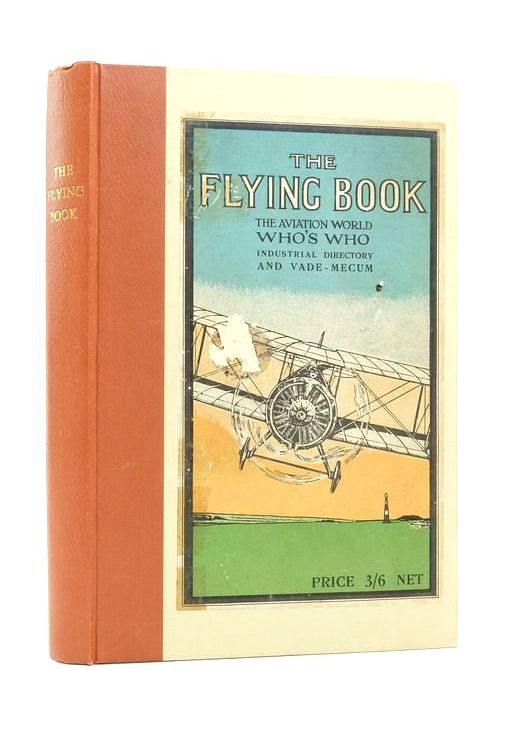Photo of THE FLYING BOOK 1917 written by Wade, W.L. published by Longmans, Green & Co., The Aviation World Publishing Company (STOCK CODE: 1823834)  for sale by Stella & Rose's Books