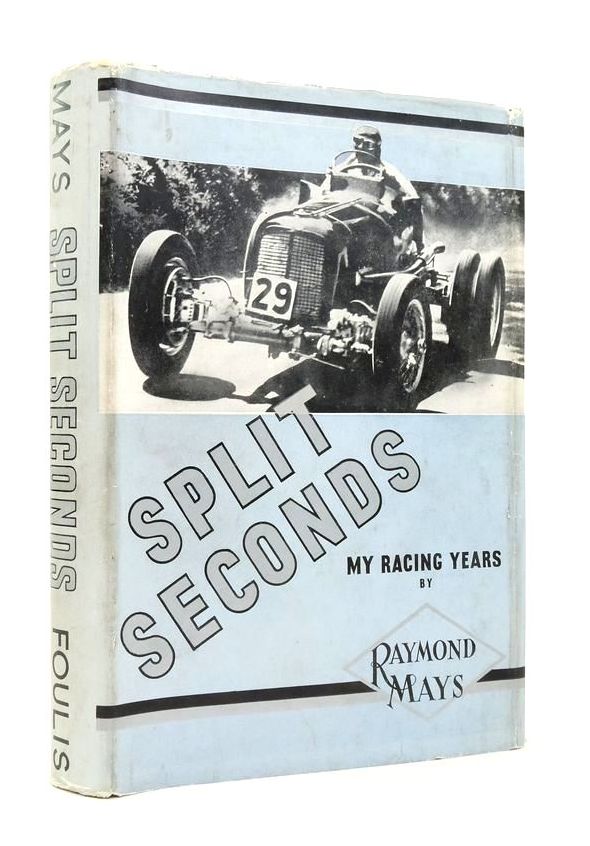 Photo of SPLIT SECONDS: MY RACING YEARS written by Mays, Raymond published by G.T. Foulis (STOCK CODE: 1823861)  for sale by Stella & Rose's Books