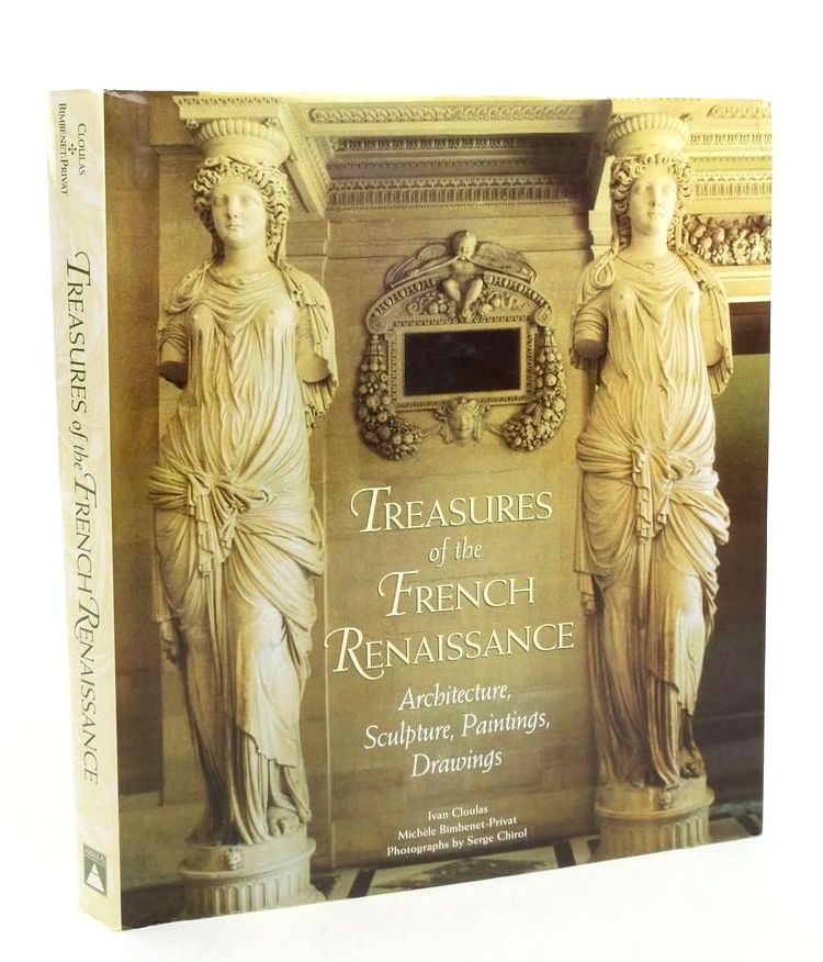 Photo of TREASURES OF THE FRENCH RENAISSANCE written by Cloulas, Ivan Bimbenet-Privat, Michele published by Harry N. Abrams, Inc. (STOCK CODE: 1823889)  for sale by Stella & Rose's Books