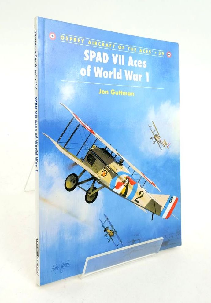 Photo of SPAD VII ACES OF WORLD WAR I written by Guttman, Jon published by Osprey Aviation (STOCK CODE: 1823960)  for sale by Stella & Rose's Books