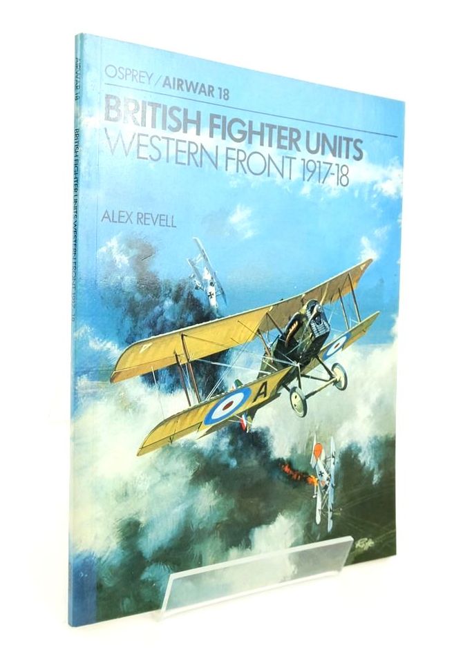 Photo of BRITISH FIGHTER UNITS WESTERN FRONT 1917-18 (OSPREY/AIRWAR 18)- Stock Number: 1823964