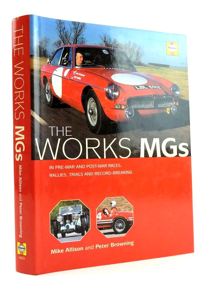 Photo of THE WORKS MGS written by Allison, Mike Browning, Peter published by Haynes Publishing Group (STOCK CODE: 1823979)  for sale by Stella & Rose's Books
