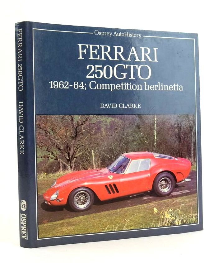 Photo of FERRARI 250GTO (OSPREY AUTOHISTORY) written by Clarke, David published by Osprey Publishing (STOCK CODE: 1823982)  for sale by Stella & Rose's Books